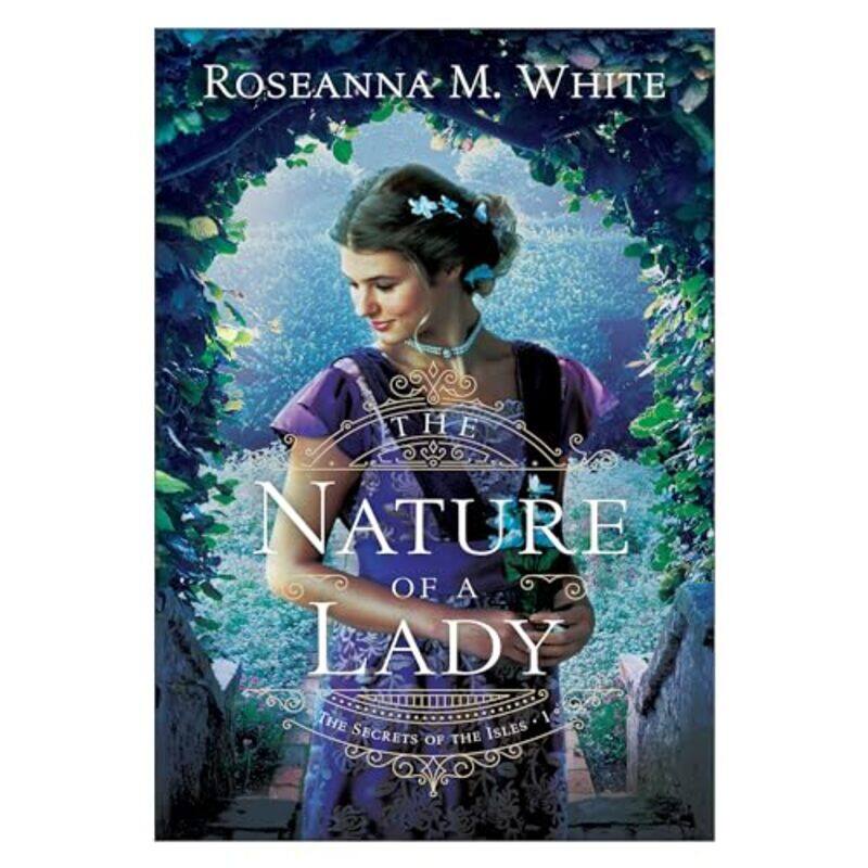 

The Nature of a Lady by Roseanna M White-Paperback