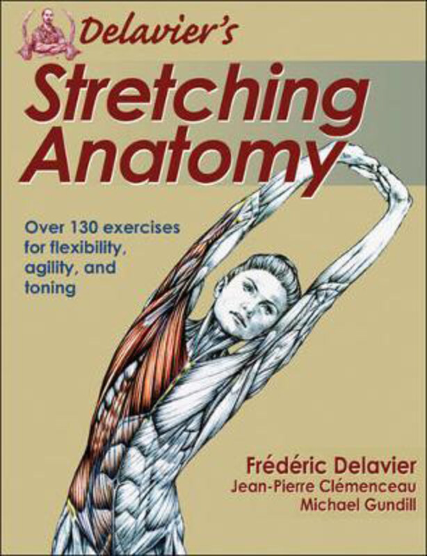 

Delavier's Stretching Anatomy, Paperback Book, By: Frederic Delavier