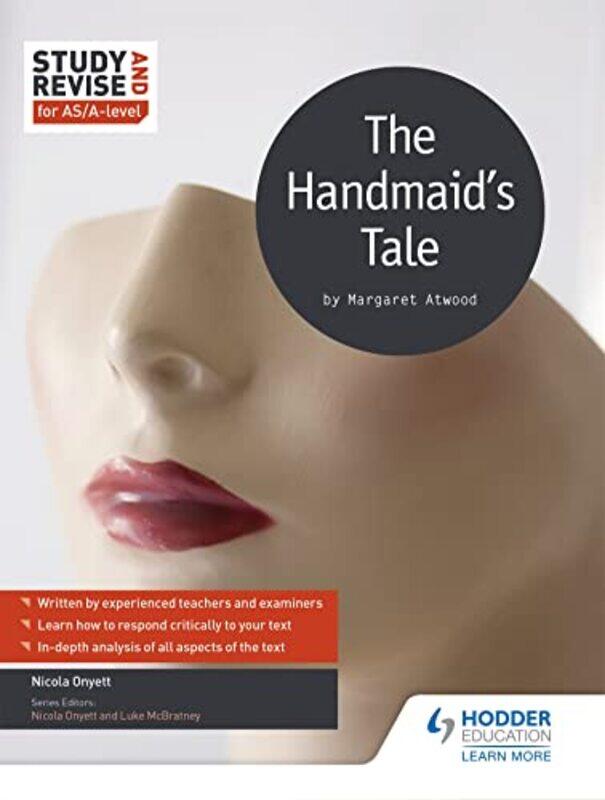 

Study and Revise for ASAlevel The Handmaids Tale by Nicola Onyett-Paperback