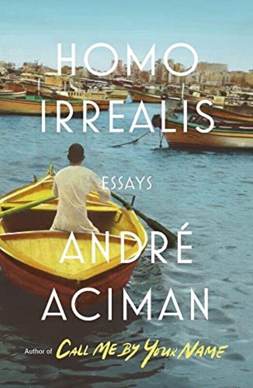 

Homo Irrealis: Essays Paperback by Andr Aciman