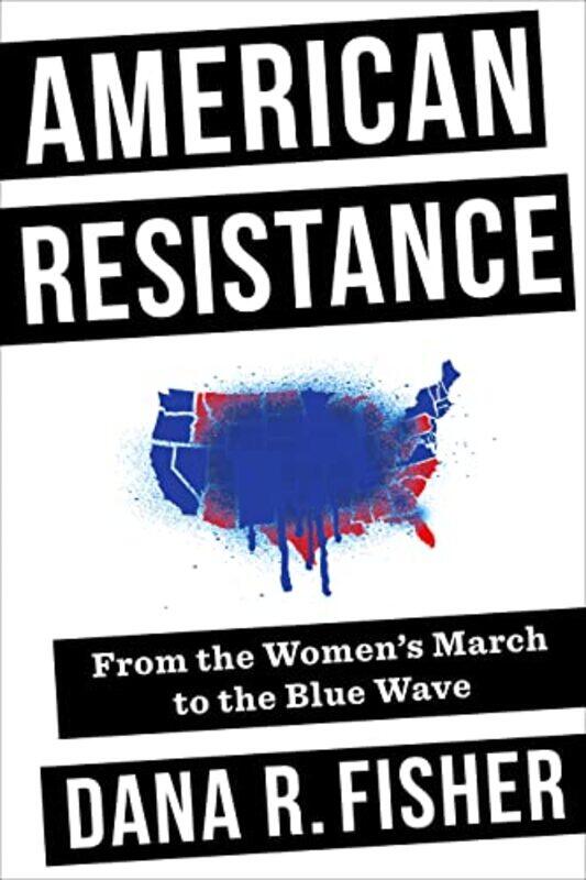 

American Resistance by Dana R Fisher-Paperback