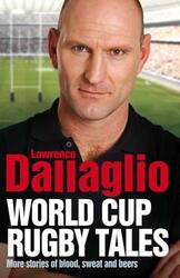 World Cup Rugby Tales.Hardcover,By :Lawrence Dallaglio