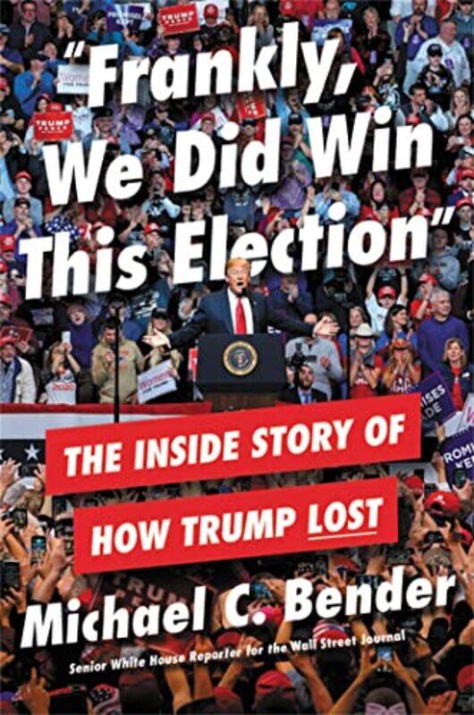 

Frankly We Did Win This Election by Michael Bender-Paperback