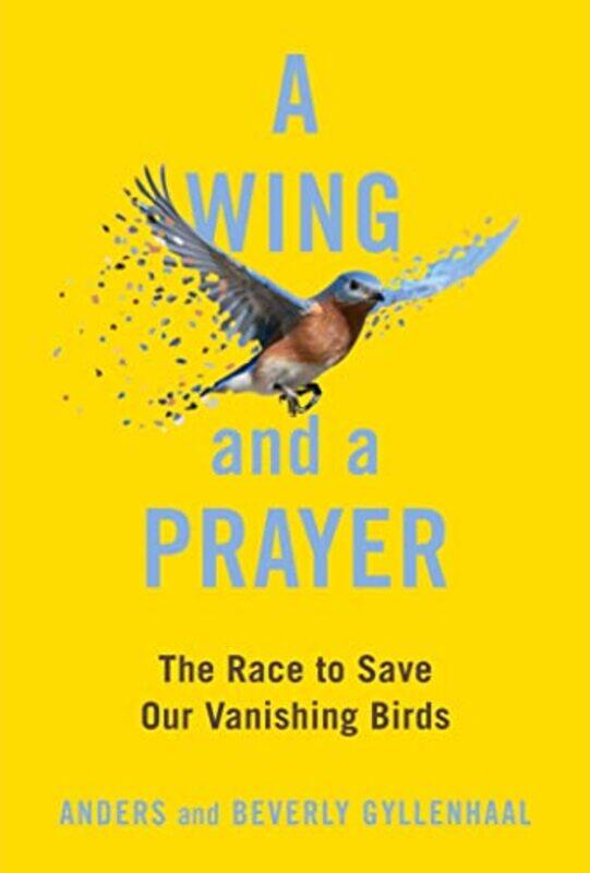 

A Wing And A Prayer by Anders GyllenhaalBeverly Gyllenhaal-Hardcover