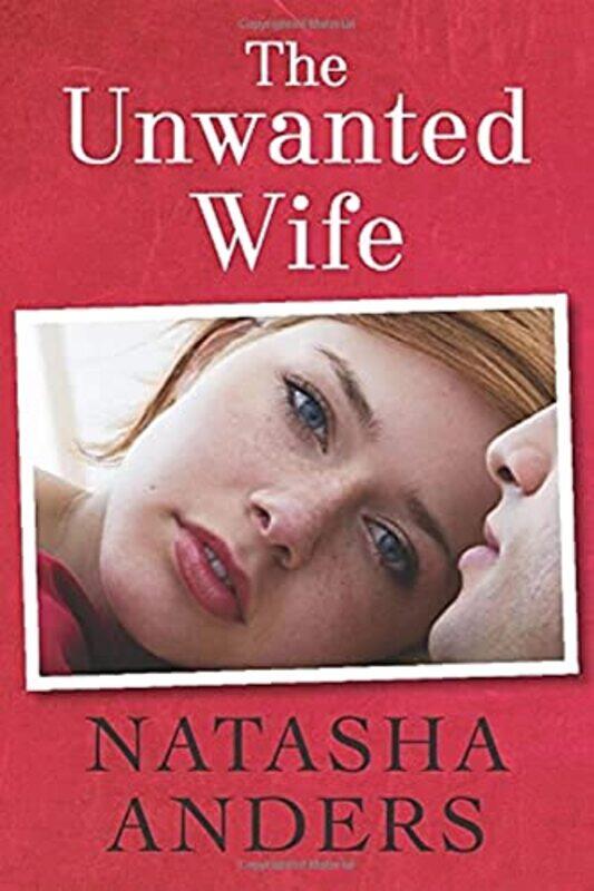 

The Unwanted Wife by Natasha Anders-Paperback