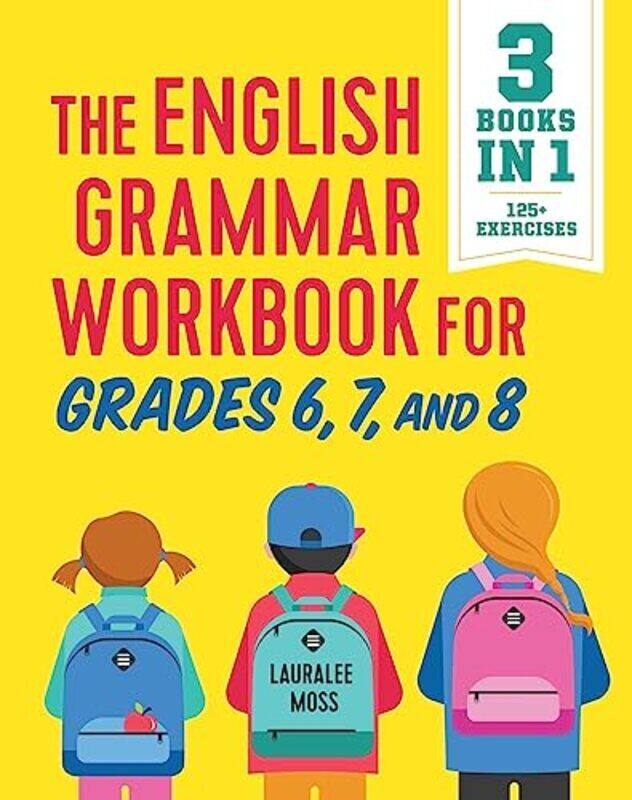 

English Grammar Workbook For Grades 6 7 And 8 By Lauralee Moss Paperback