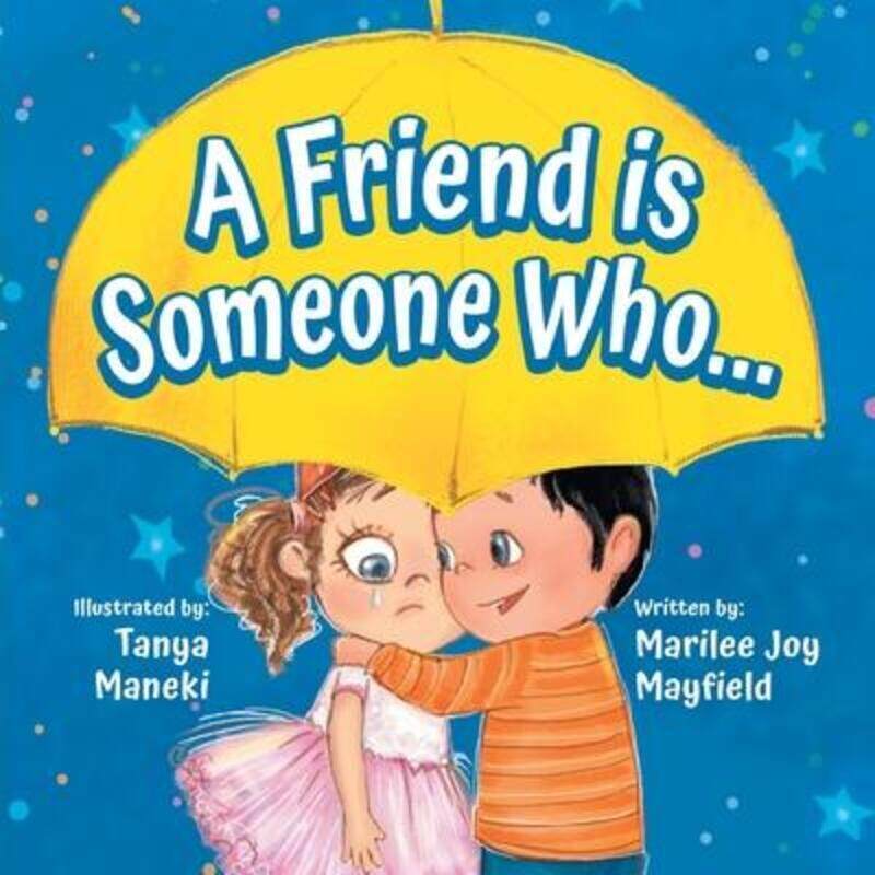 

A Friend is Someone Who...,Paperback,ByMayfield, Marilee Joy - Maneki, Tanya