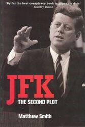 JFK: The Second Plot,Paperback,ByMatthew Smith