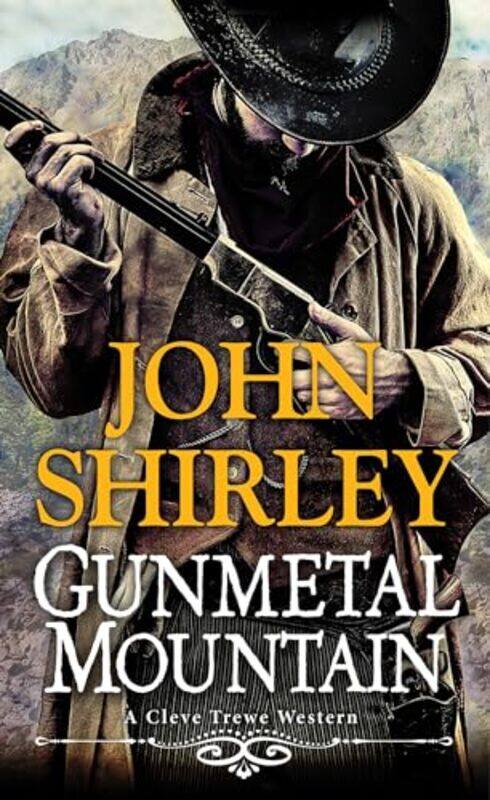 

Gunmetal Mountain by John Shirley-Paperback
