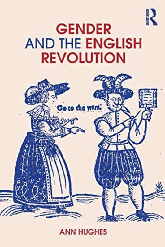 

Gender and the English Revolution by Ann Hughes-Paperback