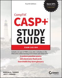 CASP+ CompTIA Advanced Security Practitioner Study  Guide: Exam CAS-004, Fourth Edition