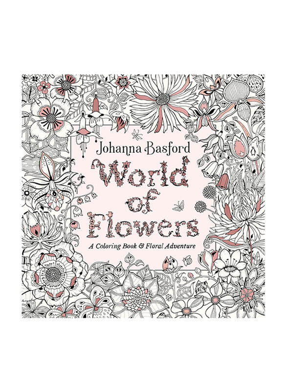 

World of Flowers: A Coloring Book and Floral Adventure, Paperback Book, By: Johanna Basford