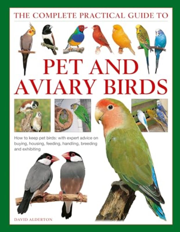 

Keeping Pet & Aviary Birds The Complete Practical Guide to by Claire Foster-Gilbert-Hardcover