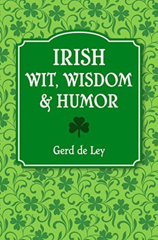 

Irish Wit Wisdom And Humor by Gerd De Ley-Paperback