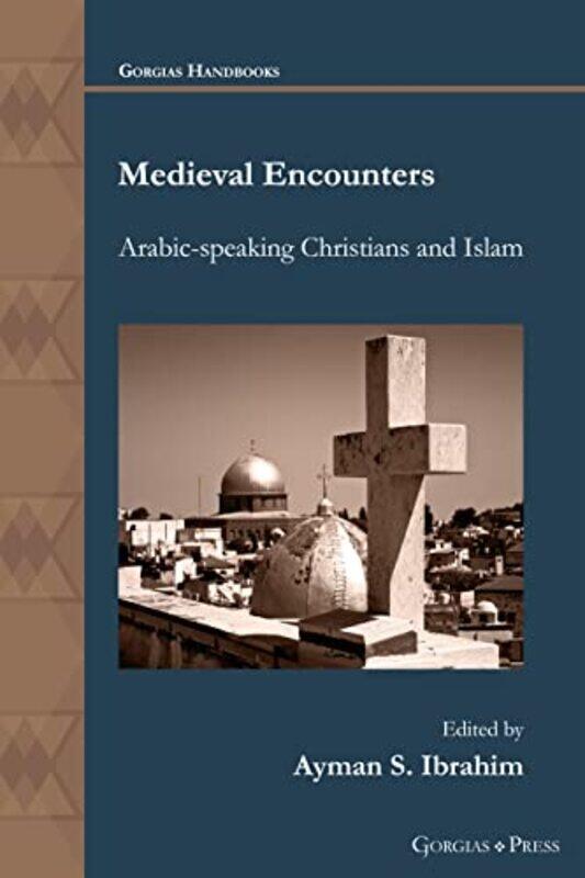 

Medieval Encounters by Ayman Ibrahim-Paperback