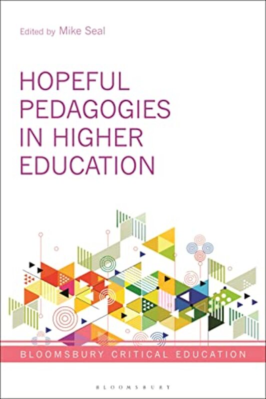 Hopeful Pedagogies in Higher Education by Mike St Mary’s University Twickenham, UK Seal-Paperback