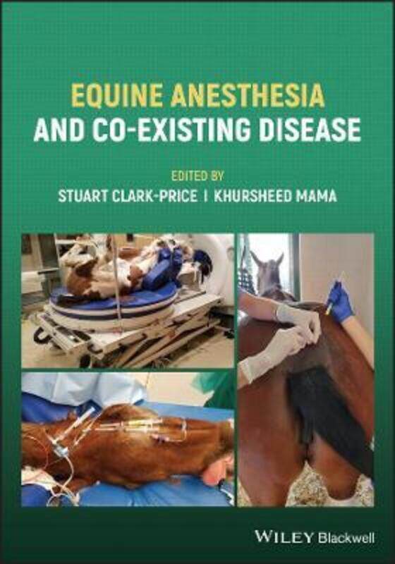 Equine Anesthesia and Co-Existing Disease,Paperback, By:Clark-Price