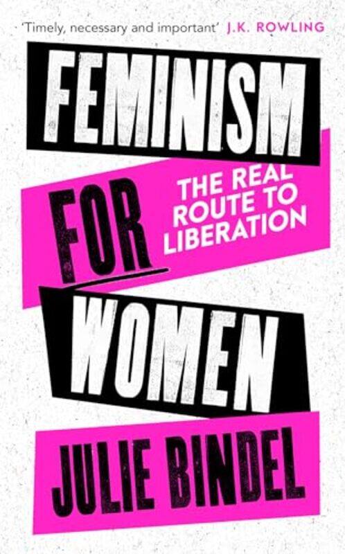 

Feminism for Women by Julie Freelance journalist Bindel-Hardcover