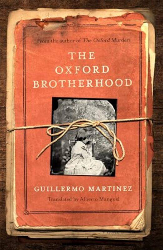 

The Oxford Brotherhood by Guillermo MartinezAlberto Manguel-Paperback