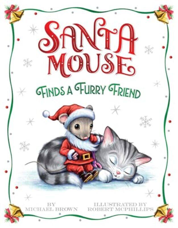 

Santa Mouse Finds A Furry Friend By Brown Michael - Hardcover