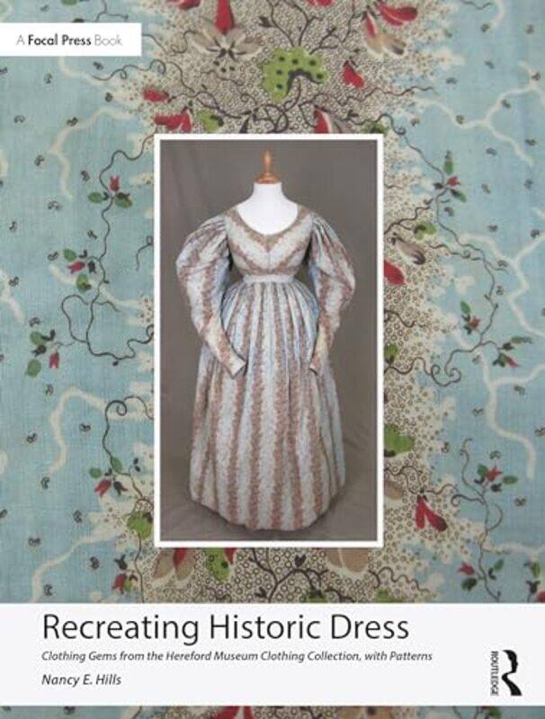 

Recreating Historic Dress by Nancy E Hills-Paperback