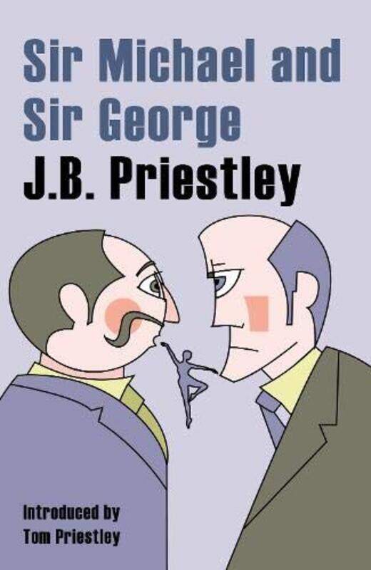 

Sir Michael and Sir George by JB Prietley-Paperback