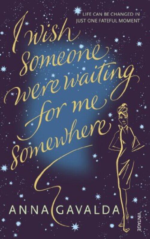 

I Wish Someone Were Waiting for Me Somewhere,Paperback by Anna Gavalda