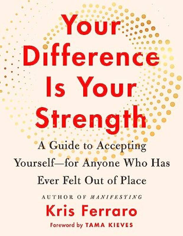 

Your Difference Is Your Strength by Kris Ferraro-Paperback