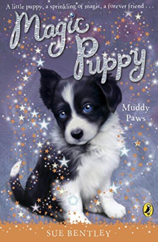 

Magic Puppy Muddy Paws by Sue Bentley-Paperback