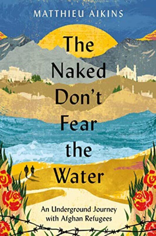 

Naked Dont Fear The Water By Aikins Matthieu - Paperback