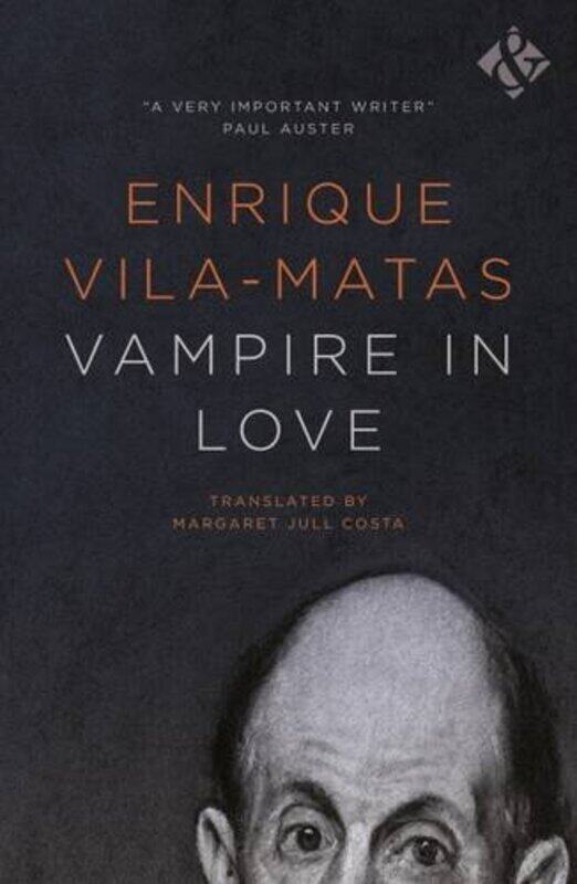 

Vampire in Love by Enrique Vila-MatasMargaret Jull Costa-Paperback