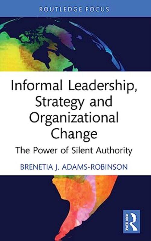 

Informal Leadership Strategy and Organizational Change by Camilla ReidAilie Busby-Paperback