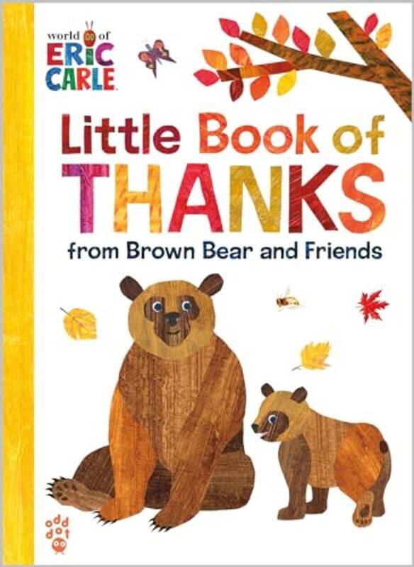 

Little Bk Of Thanks From Brown Bear By Carle Eric - Hardcover