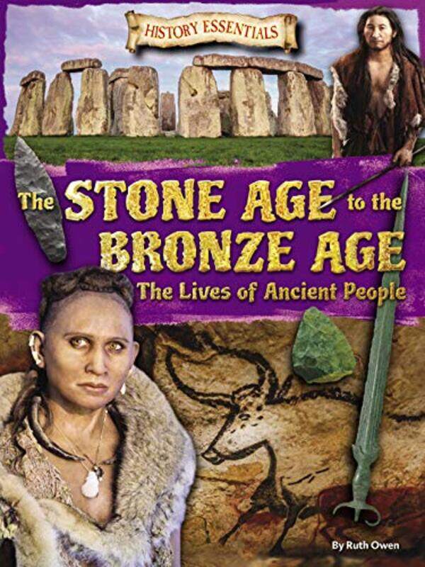

The Stone Age to the Bronze Age The Lives of Ancient People by Holly Duhig-Paperback