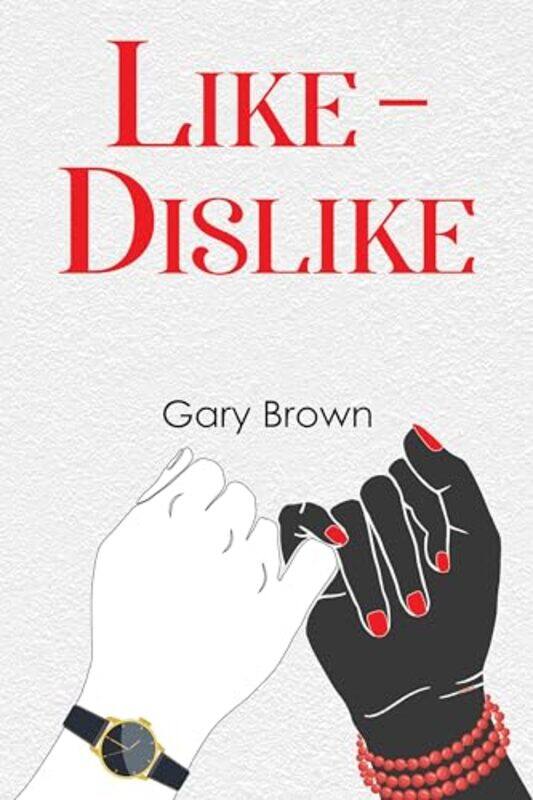 

Like - Dislike by Gary Brown -Paperback