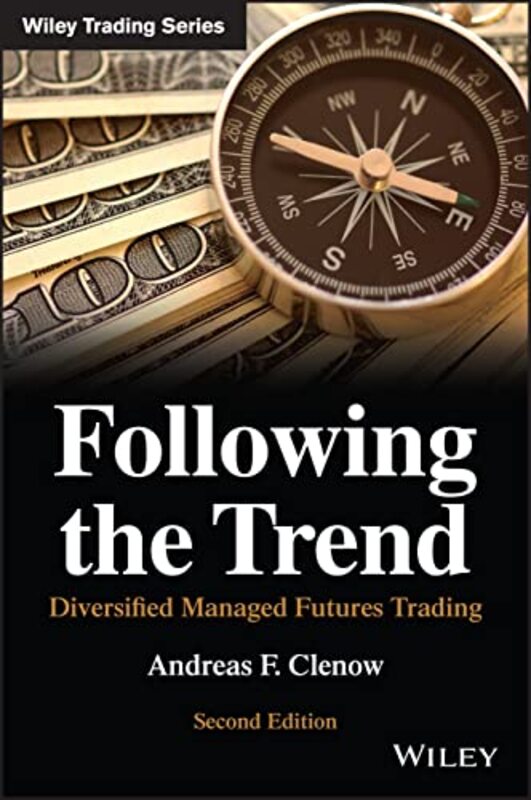 Following the Trend Diversified Managed Futures Trading by Clenow, Andreas F. Hardcover