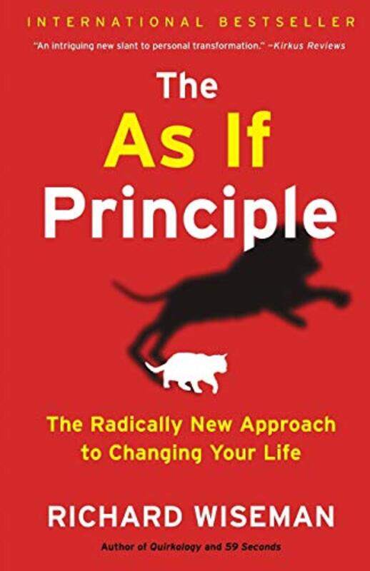 

The As If Principle The Radically New Approach To Changing Your Life By Wiseman Dr Richard - Paperback