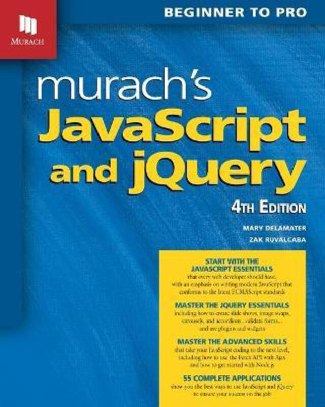 

Murach's JavaScript and jQuery (4th Edition), Paperback Book, By: Mary Delamater