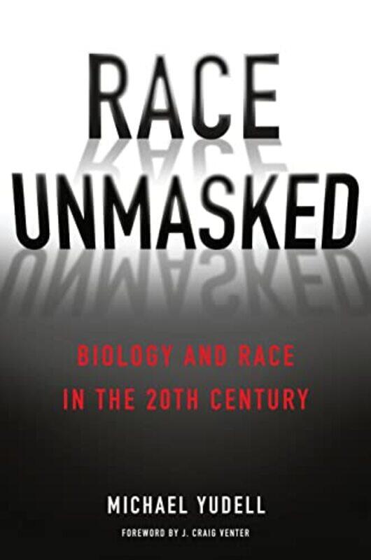 

Race Unmasked by Michael (Arizona State University) Yudell-Paperback