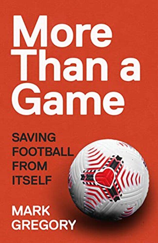 

More Than A Game by Mark Gregory-Hardcover