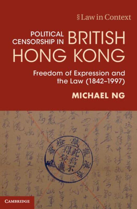 

Political Censorship in British Hong Kong by Michael The University of Hong Kong Ng-Hardcover