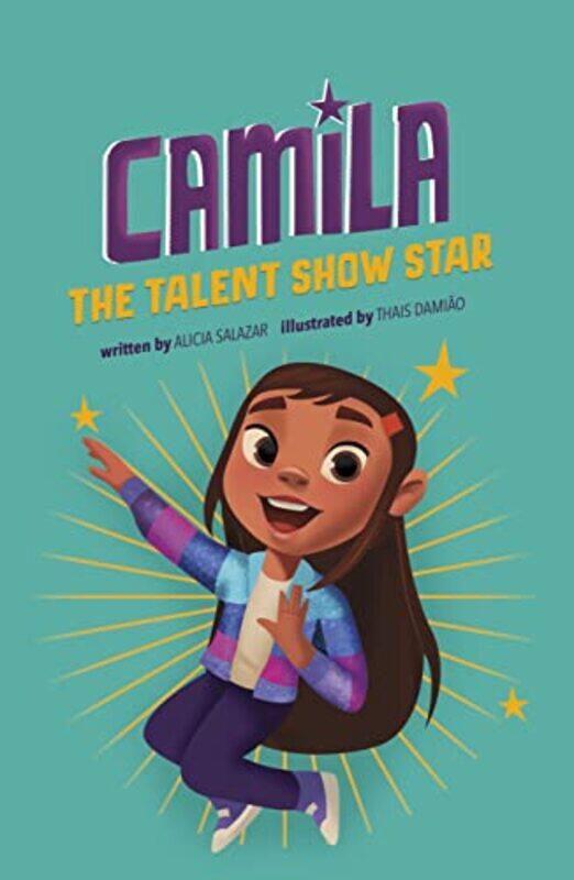 

Camila the Talent Show Star by Alicia SalazarThais Damiao-Paperback