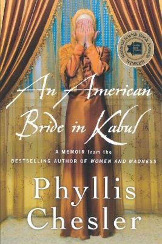 

American Bride in Kabul,Paperback,ByChesler, PH D Phyllis, Ph.D.