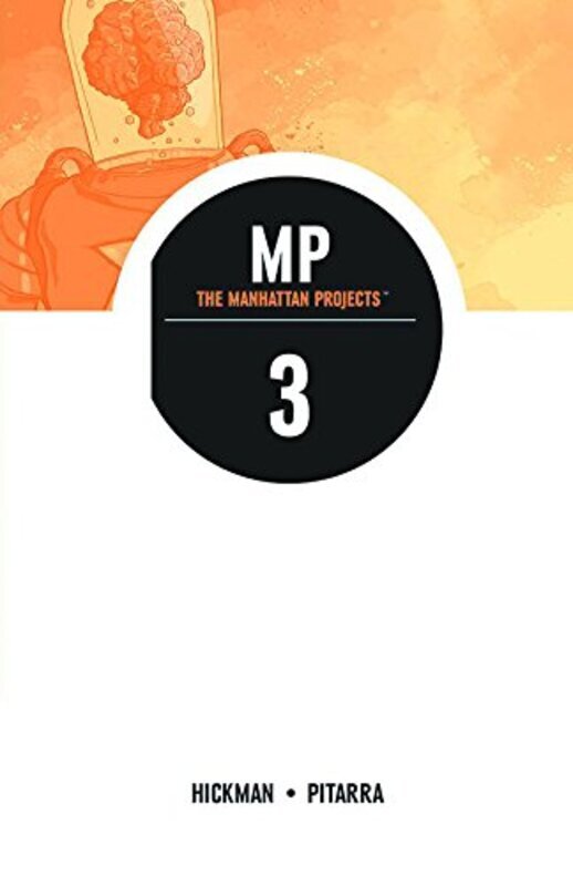 The Manhattan Projects Volume 3 , Paperback by Jonathan Hickman