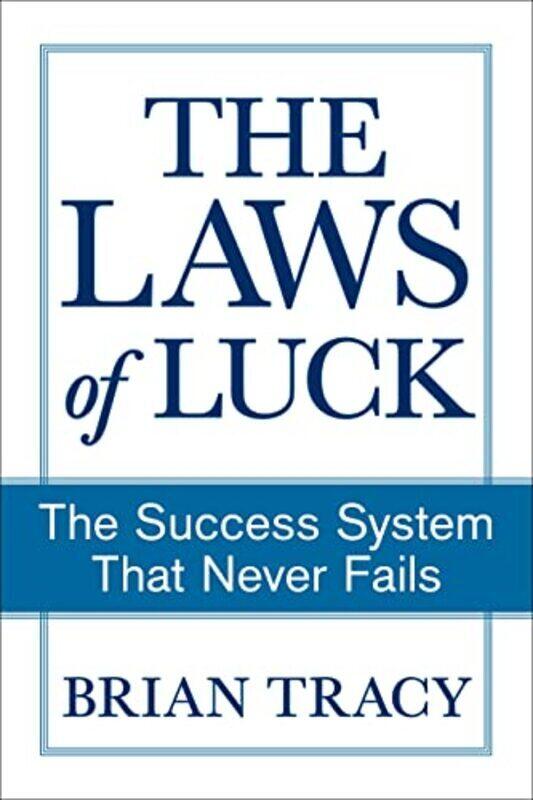 

The Success Method That Never Fails: How to Guarantee a Better Future by Unlocking Your Hidden Abili Paperback by Tracy, Brian