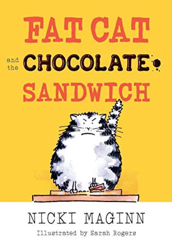 

Fat Cat and the Chocolate Sandwich by Nicki MaginnSarah Rogers-Paperback