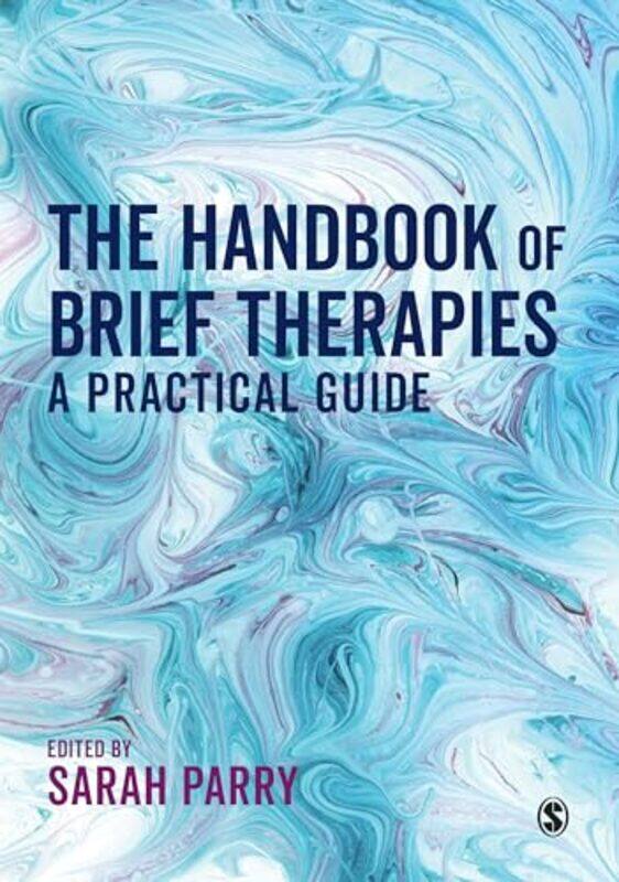 

The Handbook of Brief Therapies by Sarah Parry-Paperback
