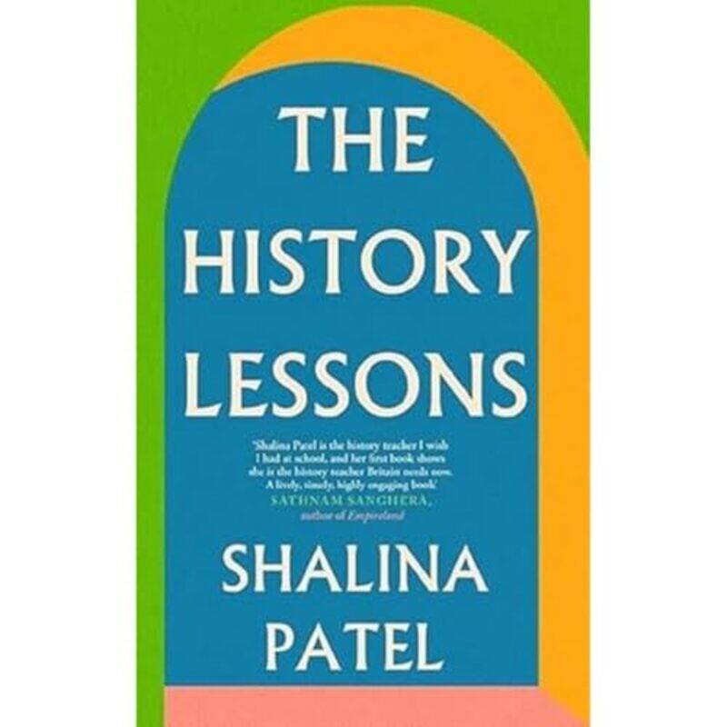 

The History Lessons by Shalina Patel-Hardcover