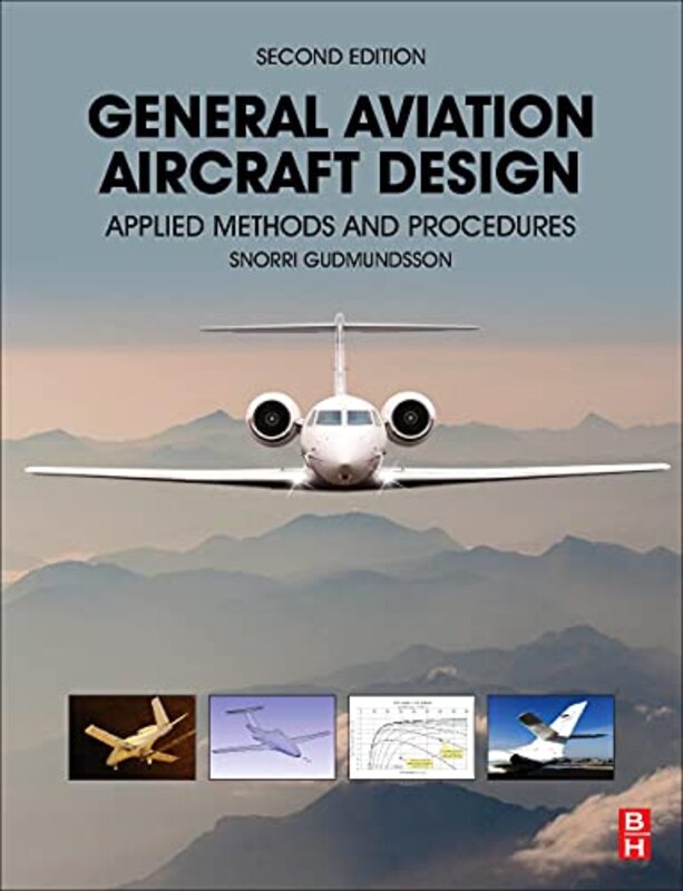 General Aviation Aircraft Design: Applied Methods and Procedures , Hardcover by Gudmundsson, Snorri (Department of Aerospace Engineering, Embry-Riddle Aeronautical University, FL,