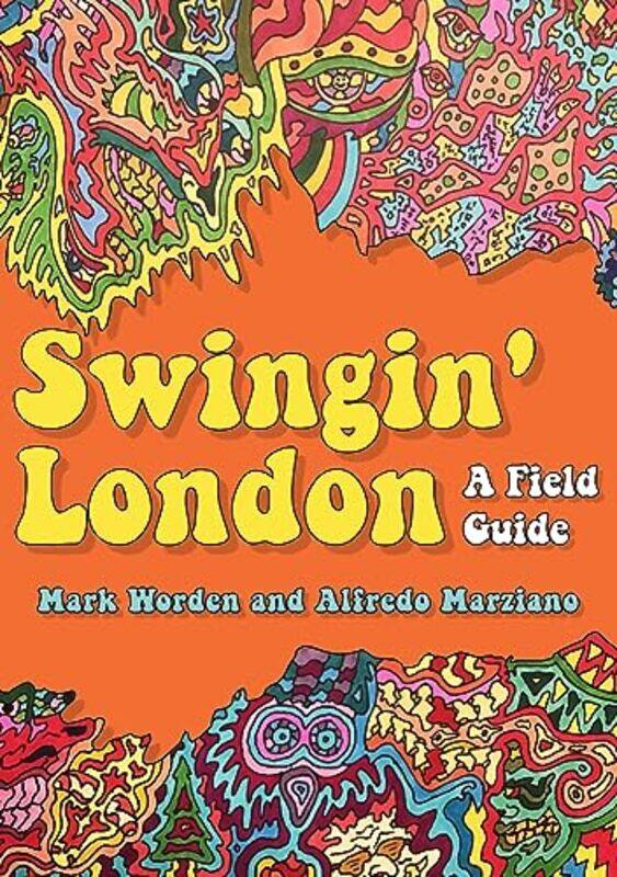 

Swingin London by Mark WordenAlfredo Marziano-Paperback